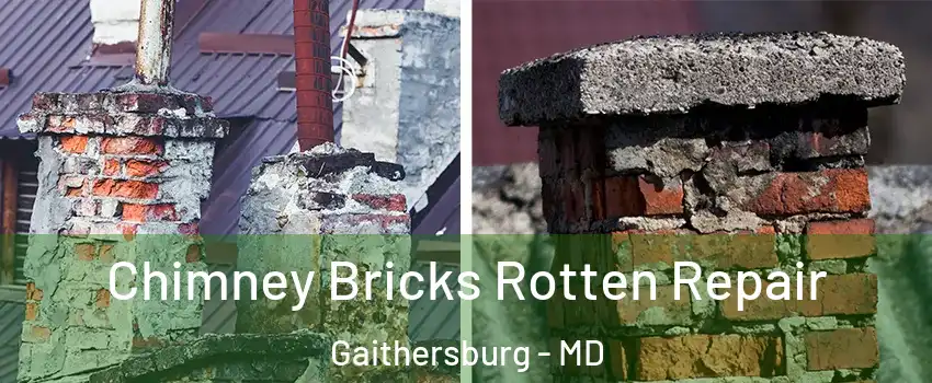  Chimney Bricks Rotten Repair Gaithersburg - MD