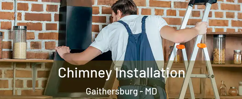  Chimney Installation Gaithersburg - MD