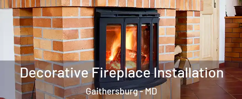  Decorative Fireplace Installation Gaithersburg - MD