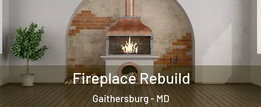  Fireplace Rebuild Gaithersburg - MD