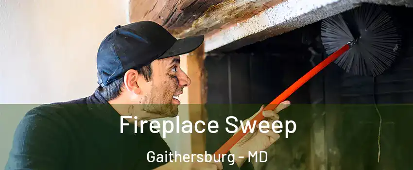 Fireplace Sweep Gaithersburg - MD