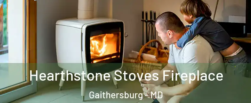  Hearthstone Stoves Fireplace Gaithersburg - MD