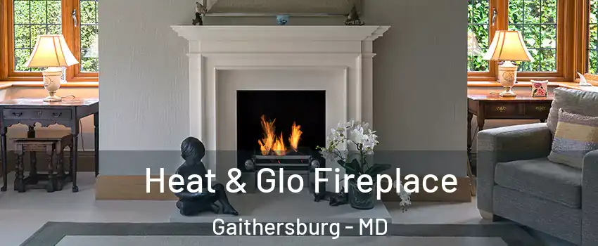  Heat & Glo Fireplace Gaithersburg - MD