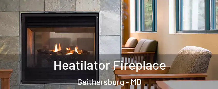  Heatilator Fireplace Gaithersburg - MD