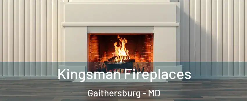  Kingsman Fireplaces Gaithersburg - MD