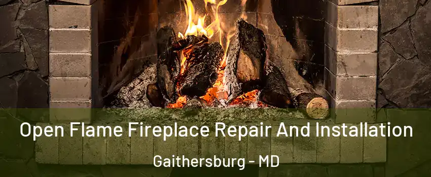  Open Flame Fireplace Repair And Installation Gaithersburg - MD