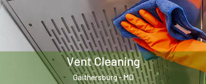  Vent Cleaning Gaithersburg - MD